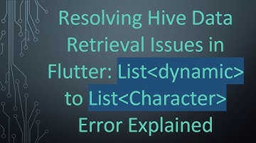 Resolving Hive Data Retrieval Issues in Flutter: List dynamic  to List Character  Error Explained