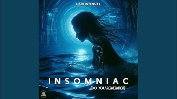 Insomniac (Do You Remember) (Ext Mix)