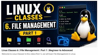 Linux File Management Tutorial 🔥 | Class: 6 Part 1 | Complete Beginner Guide | in Hindi |#linux