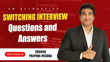 Switching Interview Questions and Answers | Most Asked Switching Questions | #ccna_exam