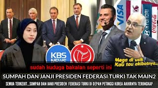 Facts revealed❕Turkish federation president's oath and promise to Korean s revealed🔥