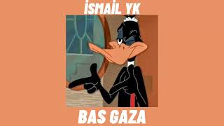 İsmail YK-Bas Gaza [Speed Up]