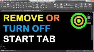 How to Remove Start Tab in AutoCAD 2018