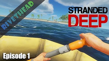 Stranded Deep Basics - E1 -"Let