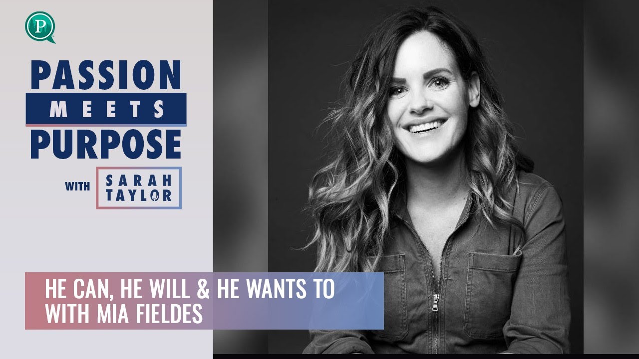 He Can, He Will & He Wants To With Mia Fieldes