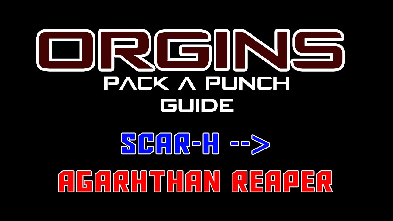 Scar-H ''Agarthan Reaper (Origins Pack A Punch Guide)