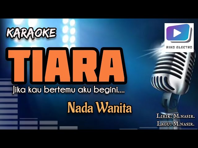 Karaoke lagu TIARA nada wanita-versi organ tunggal_terbaru. class=
