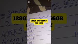 256GB 128GB ALL CODE SAMSUNG AND SEC IC #samsung #lifeisbutadream #samsungsseries #samsungfamily