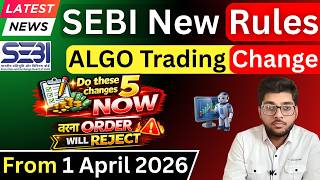 SEBI Update: Algo Trading Rules Changing From 1 April 2026 | SEBI New Rules Explained
