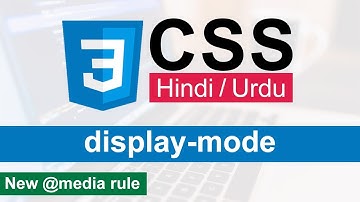 CSS Display-Mode @media rule Tutorial in Hindi / Urdu