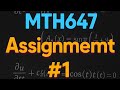 MTH647 Assignment #1 Solution | Full Steps | 15 Nov 2025 | All Boundary Conditions Explained!