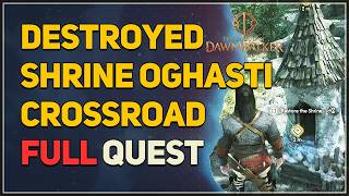Destroyed Shrine Oghasti Crossroad The Blood of Dawnwalker