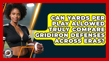 Can Yards Per Play Allowed Truly Compare Gridiron Defenses Across Eras? - Gridiron Data Digest