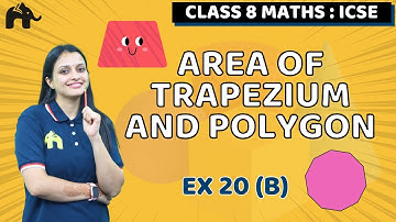 Area of Trapezium and Polygon Class 8 ICSE Maths| Selina Chapter 20 | Ex 20 (B)
