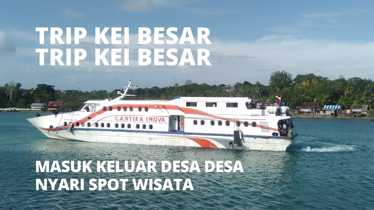 TRIP 3 hari di Kei Besar - Kepulauan Kei Maluku Tenggara