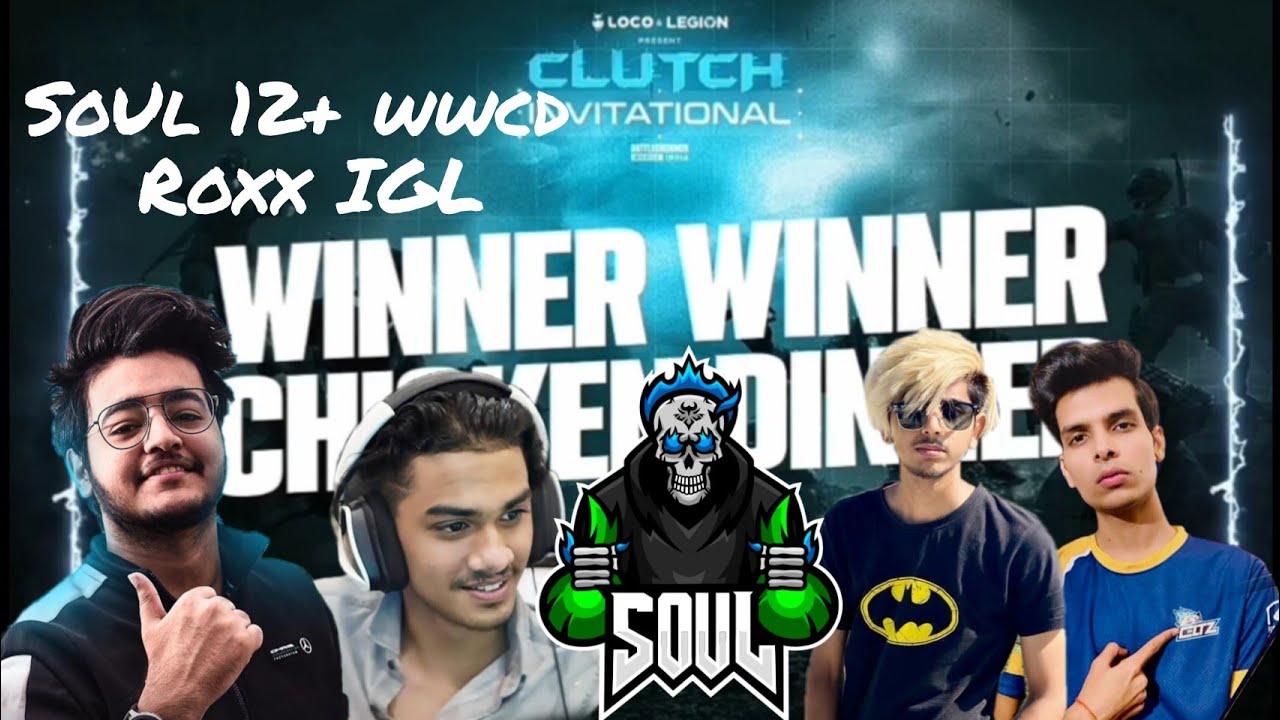 Team Soul First WWCD In Clutch Invitational | Soul 12 Kills WWCD | BGMI Reporter