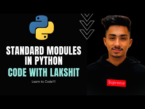 Standard modules in python | Python to AI ML and Data Science | Code with Lakshit#38