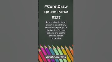 #127 How do you add a border to an object in Corel Draw?