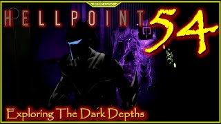 Exploring The Dark Depths Lets Play Hellpoint Episode 54 #Hellpoint