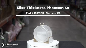 Slice Thickness Phantom 50 Part # 10355217 | Siemens CT
