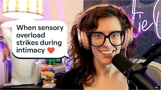 Why sensory overload hits during intimacy, and the ADHD hyperfocus spiral | Sorry, I Missed This