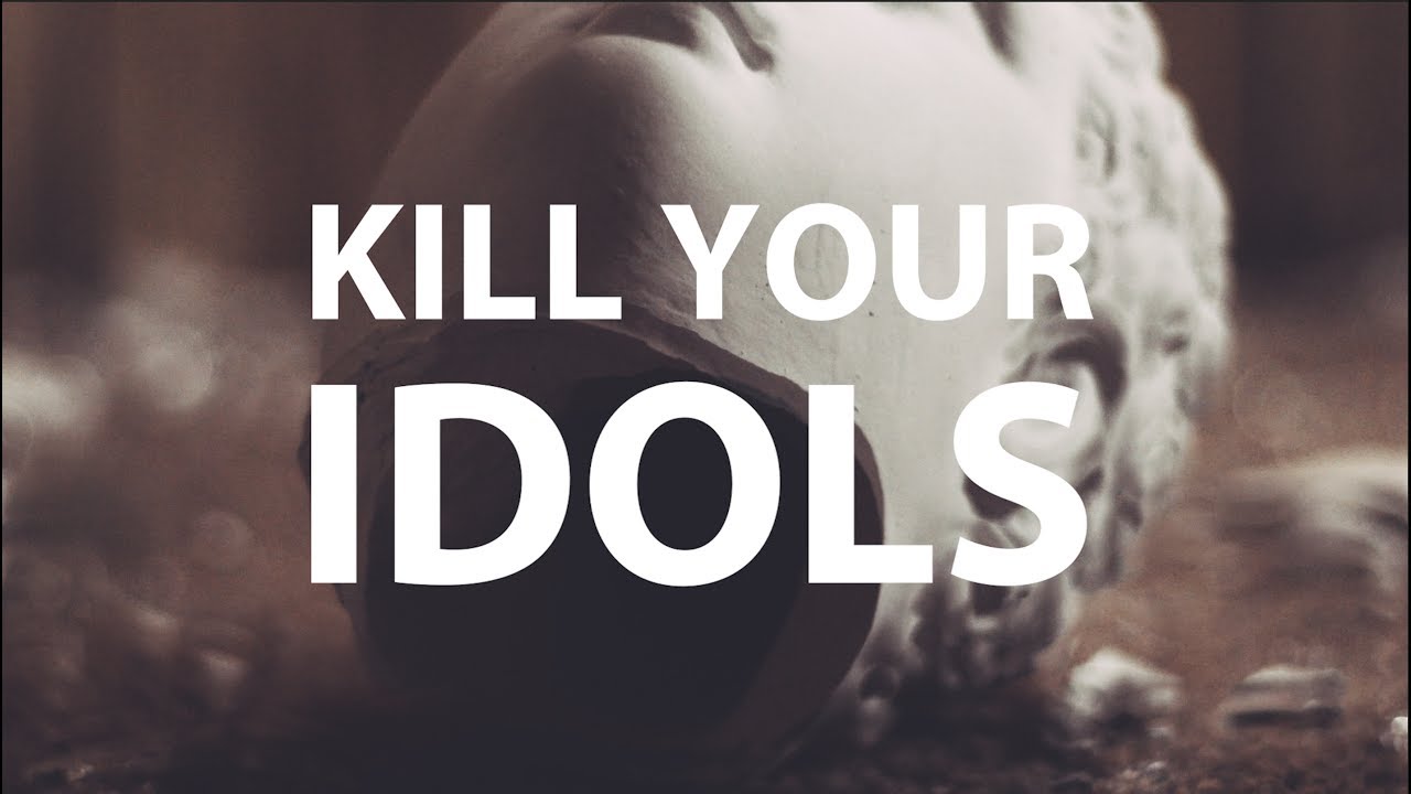 Kill my life. Картинки Kill your Idols. Kill your Idols.