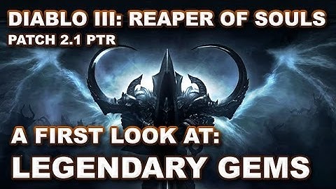 Diablo 3 RoS: LEGENDARY GEMS First Look [Patch 2.1 PTR Greater Rifts Rewards]