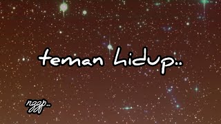 teman hidup_lirik 