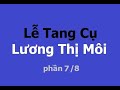 Lễ Tang Cụ Lương Thị Môi phần 7/8