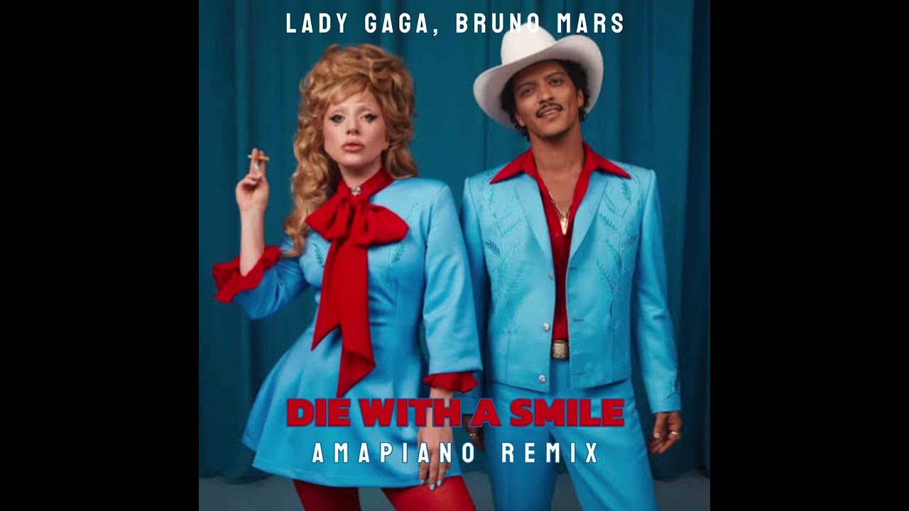 Lady Gaga, Bruno Mars - Die With A Smile (Amapiano Remix) - YouTube