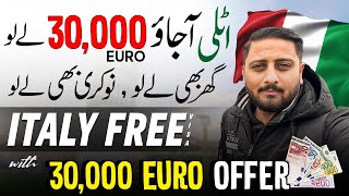 Italy Free Visa - Free Accommodation 30,000 Euro Biggest Offer 2024 - Move To Italy