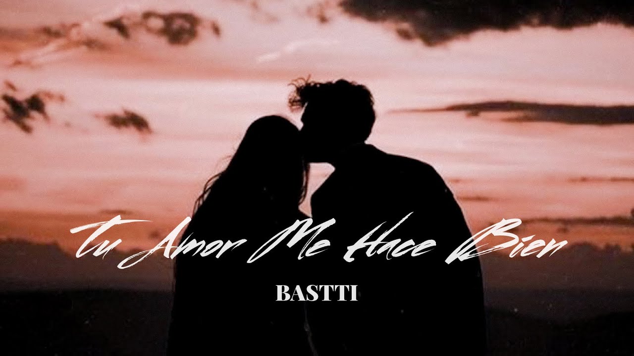 Bastti - Tu Amor Me Hace Bien (Cover)