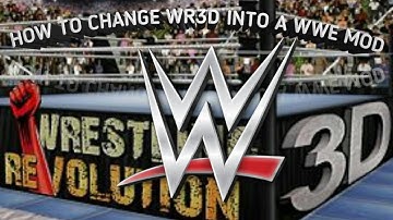 HOW TO MAKE WR3D INTO A WWE MOD 100% WORKS!