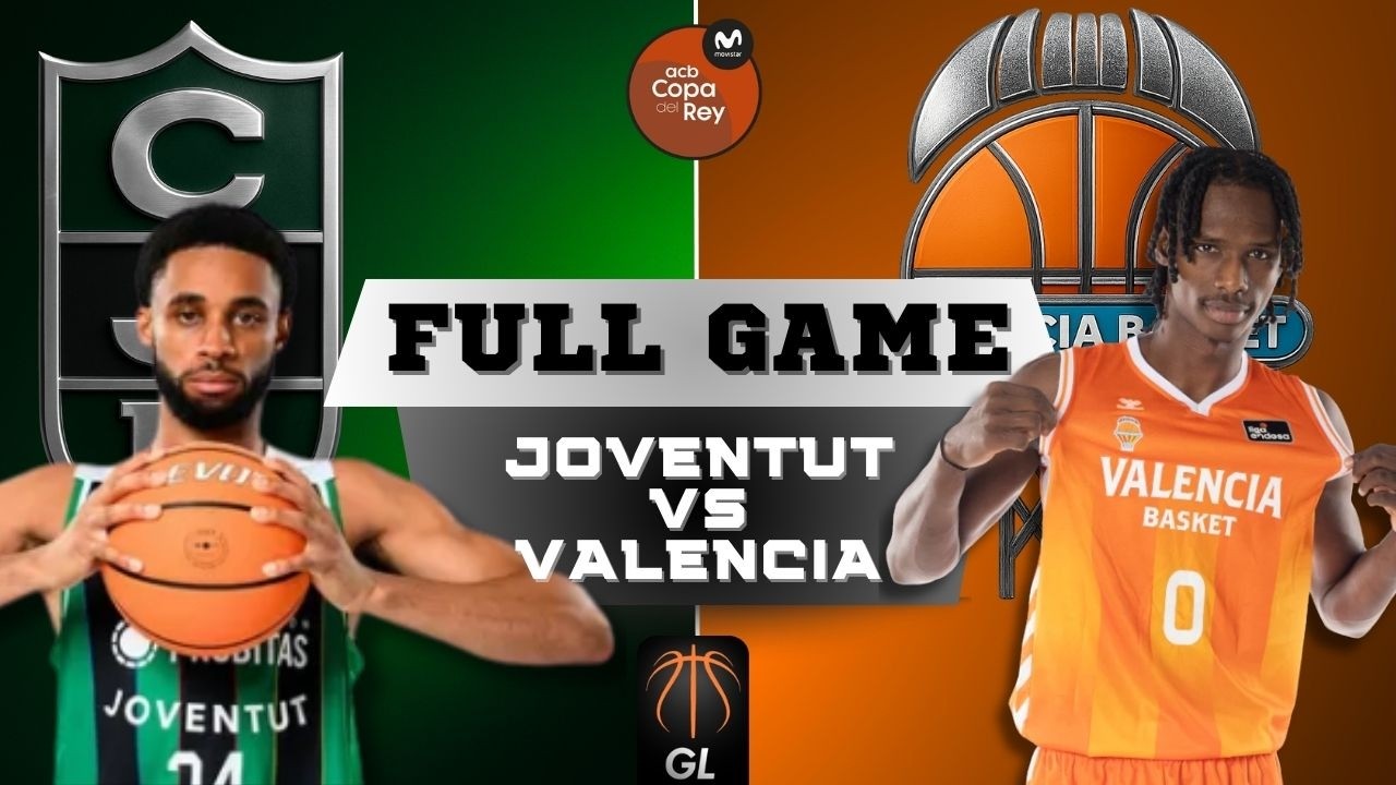 Valencia Basket vs Joventut Badalona FULL GAME | Copa del Rey 2026 Quarterfinal