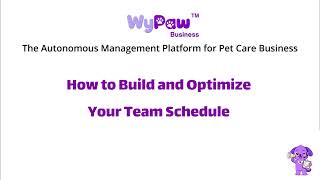 Workflow: How to Build and Optimize Your Team Schedule | WyPaw Business