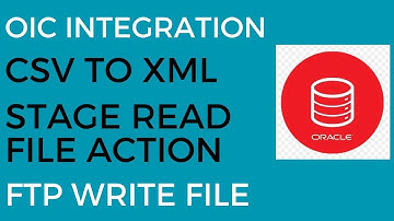 Convert CSV File to XML File in OIC | Read and Write File