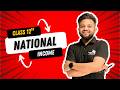 National Income Full Chapter "ONE SHOT" | Normal Resident | Factor Income | GDP, NDP, GNP, NNP,