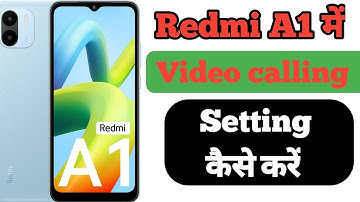 Redmi A1 Phone Me Video Calling Settingv kaise kare|| how to video call in redmi A1. PAPA JI TECHNO