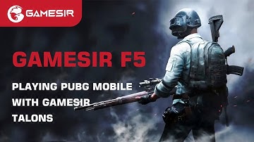 GameSir F5 | Playing PUBG: Mobile with GameSir Talons