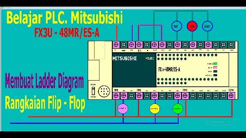 Tutorial PLC Mitsubishi, Cara Membuat Rangkaian Flip Flop