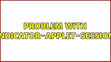 Ubuntu: Problem with indicator-applet-session (3 Solutions!!)