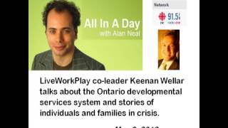 Keenan Wellar on CBC All In A Day: Crisis for Individuals/Families in Ontario Developmental Services
