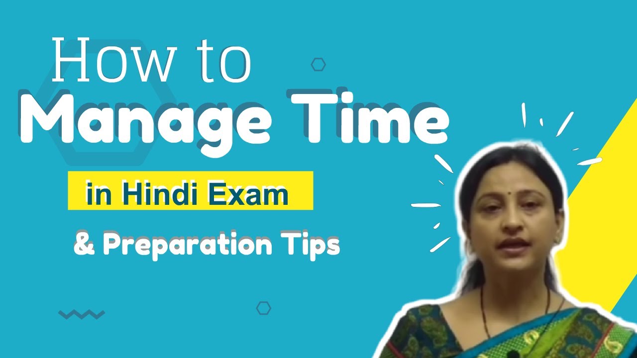 Time Management for Hindi Exam Last Minute Tips for Hindi Exam Class