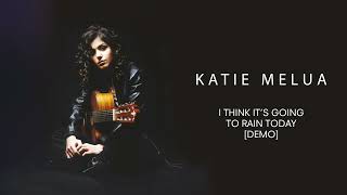 Katie Melua - I Think It&#39;s Going To Rain Today (Demo) (Official Audio)