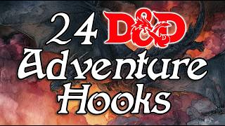 24 D&D Adventure Hook Ideas for DMs