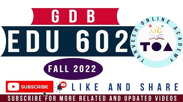EDU602 GDB No.1 Fall 2022 Solution by Tanveer Online Academy || GDB EDU602 Solution Fall 2022