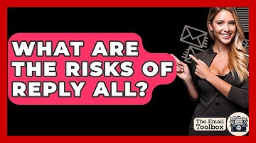 What Are The Risks Of Reply All? - TheEmailToolbox.com