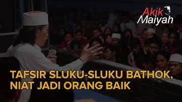 Cak Nun: Sluku-sluku Bathok, Niat Jadi Orang Baik