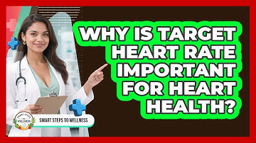 Why Is Target Heart Rate Important For Heart Health? - Smart Steps to Wellness
