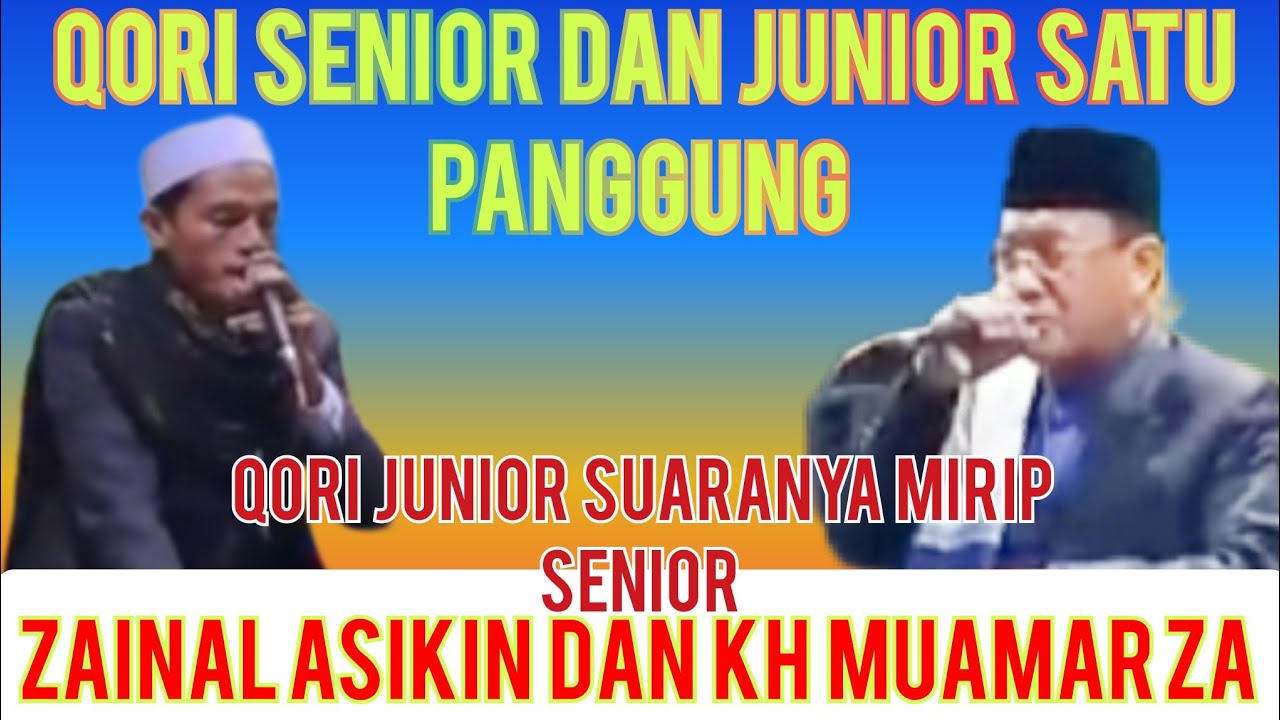 Qori Zainal Asikin dan KH muamar ZA terbaru satu panggung @Aziz.Lanitv 